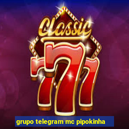 grupo telegram mc pipokinha